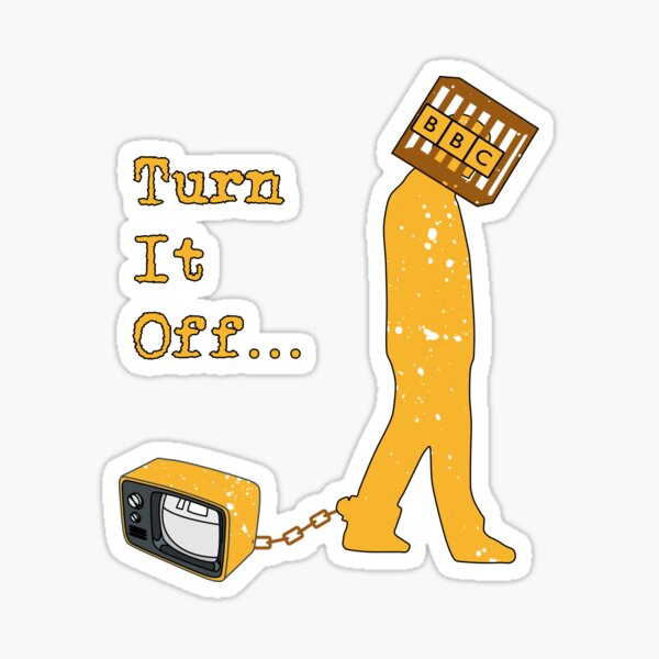 Turn It Off BBC Mainstream Media Propaganda Sticker