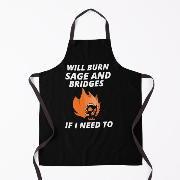 Item preview, COOL Will Burn Sage And Bridges If I Need To designed and sold by YourEssentials.