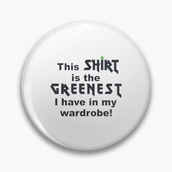 Item preview, This Shirt Is The Greenest I Have In My Wardrobe designed and sold by Ivy Pro.