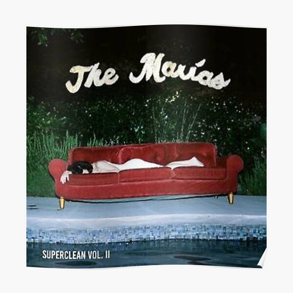"The Marias Superclean, Vol II" Poster by bodys Redbubble