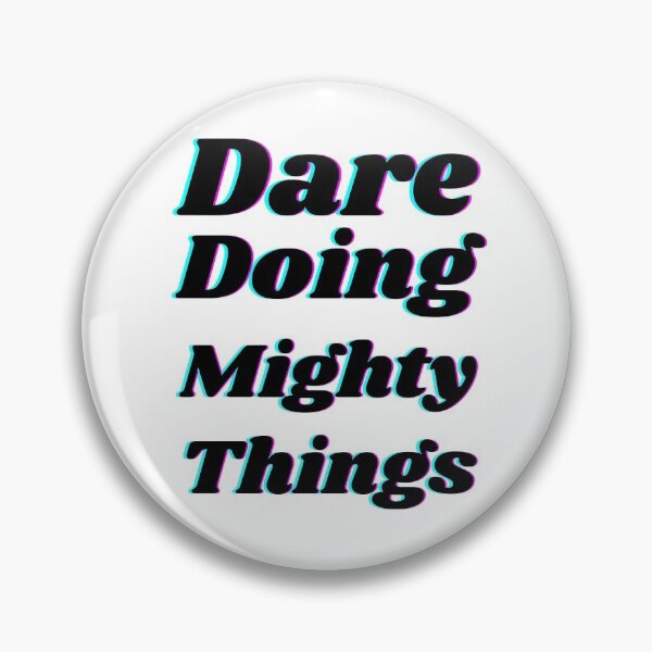 Item preview, Dare doing mighty things in black text with a glitch designed and sold by AnnaBBS.