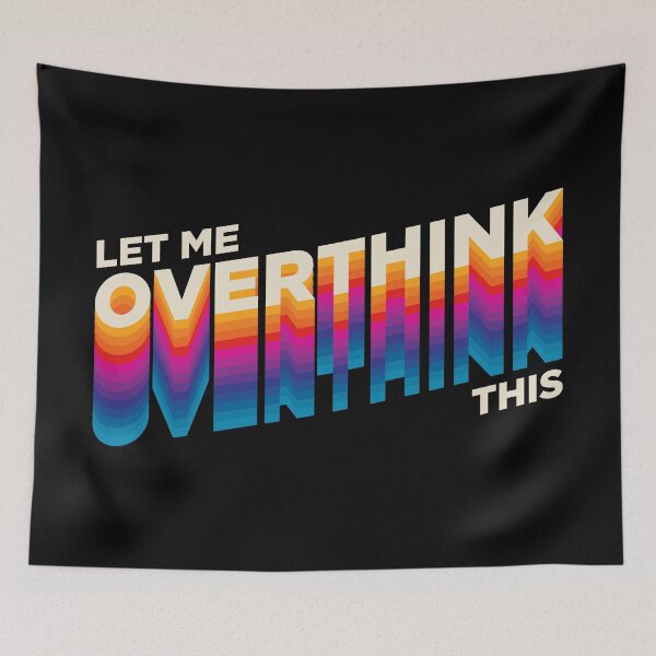 Item preview, Let me Overthink this - Hang on designed and sold by Any Color Designs.
