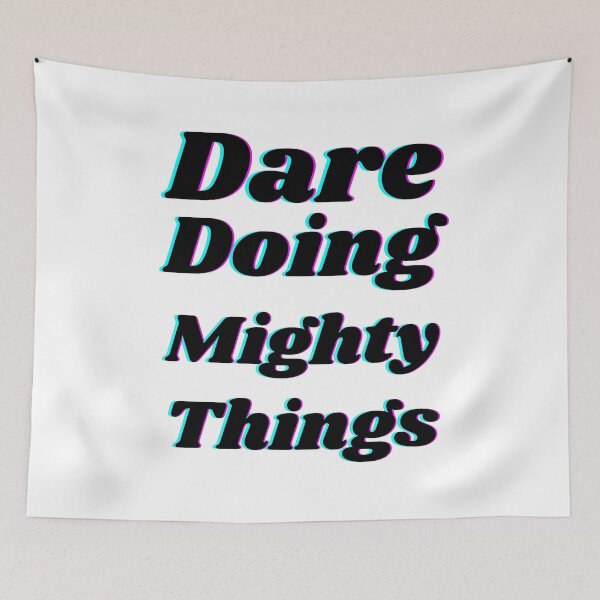 Item preview, Dare doing mighty things in black text with a glitch designed and sold by AnnaBBS.