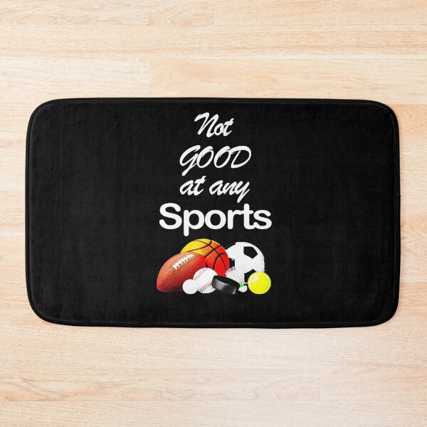 Item preview, Not good at any sports  designed and sold by Ripoubsb.