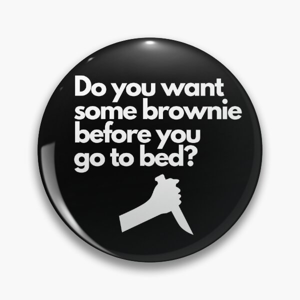 Item preview, Do you want some brownie before you go to bed? designed and sold by luisraultg.