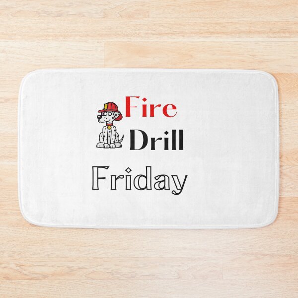 Item preview, Fire Drill Friday designed and sold by SportyDogShop.