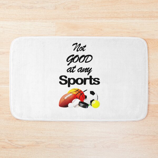 Item preview, not good at any sports designed and sold by Ripoubsb.