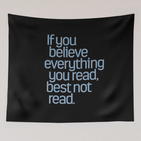 Item preview, If you believe everything you read... designed and sold by x1brett.