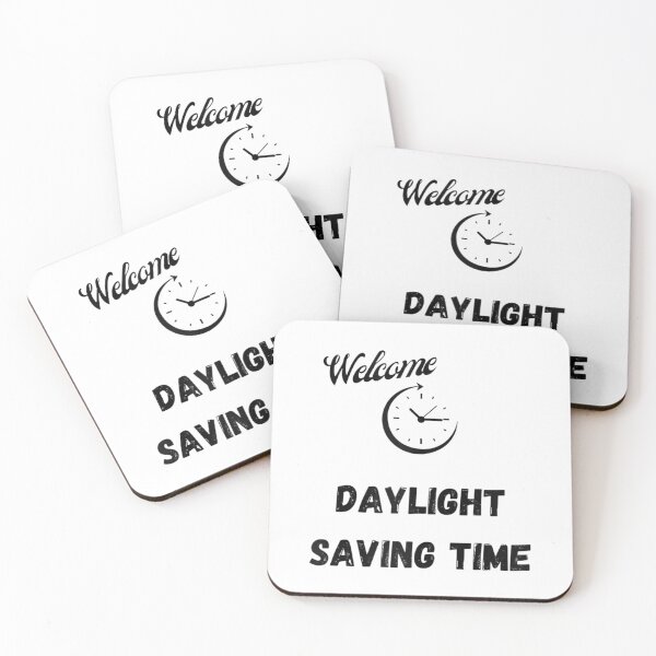 Item preview, Welcome Daylight Saving Time designed and sold by JulyDesigns.