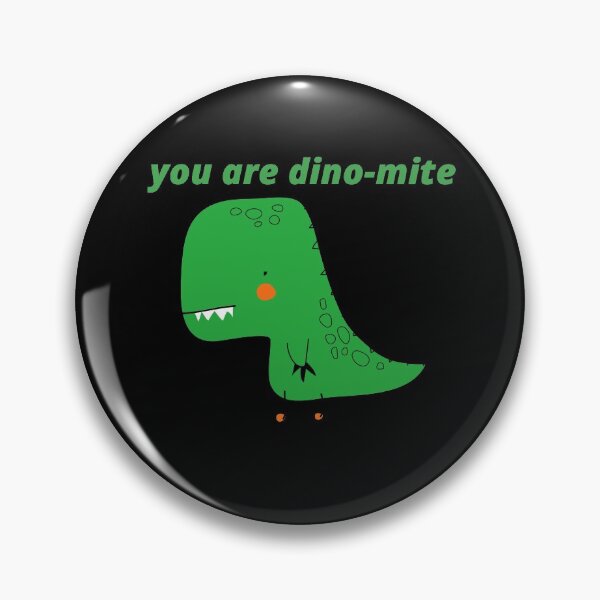 Item preview, Cute You Are Dino-mite designed and sold by YourEssentials.