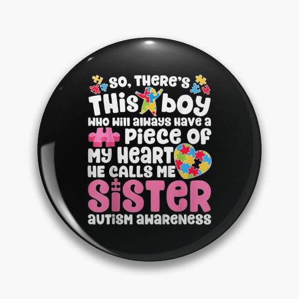 Item preview, So There's This Boy Piece Of My Heart He Calls Me Sister Autism Awareness designed and sold by ALoHa99.