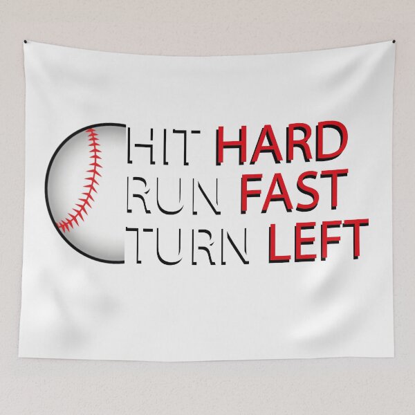 Item preview, Hit Hard Run Fast Turn Left "Baseball" designed and sold by MrAbde.