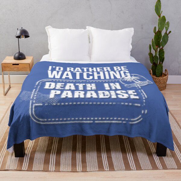 Item preview, I’d rather be watching BBC Death in Paradise designed and sold by hypocratees.