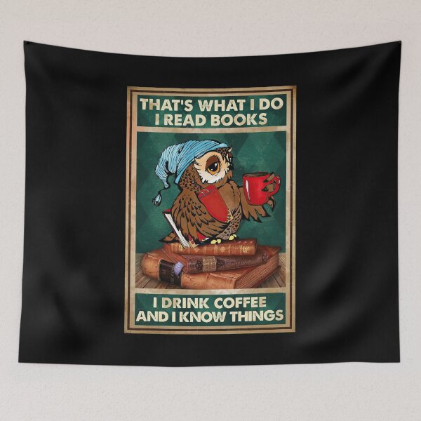Item preview, That's What I Do I Read Books I Drink Coffee And I Know Things designed and sold by KellenCowleyArt.