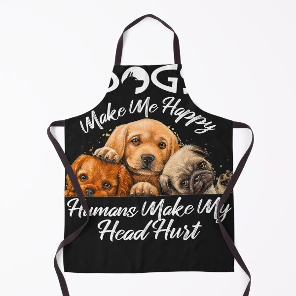Item preview, Dogs Make Me Happy Humans Make My Head Hurt designed and sold by SharonBender.