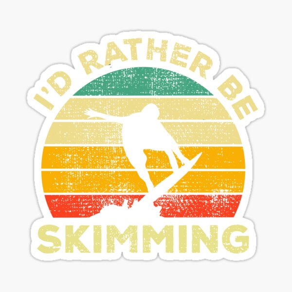 I’d Rather Be Skimming Vintage Gift For Skimboarders Sticker