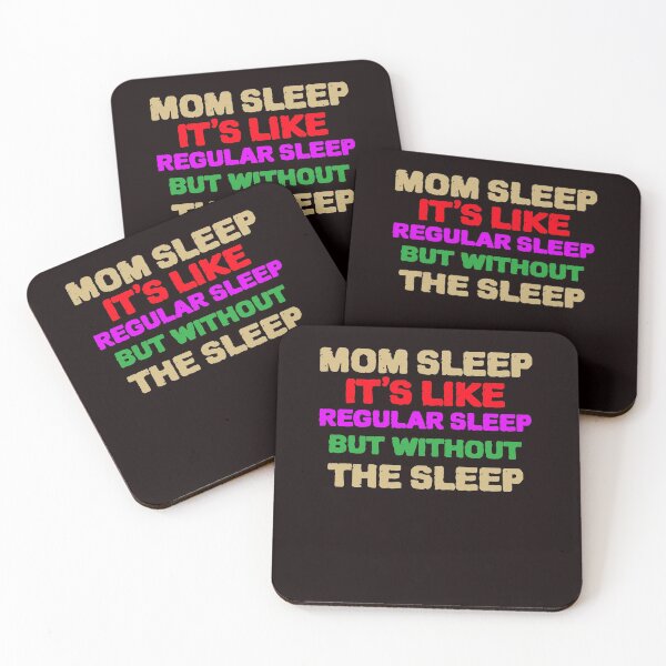 Item preview, COOL Mom Sleep Like Regular Sleep But Without The Sleep designed and sold by YourEssentials.