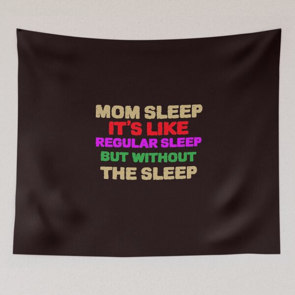 Item preview, COOL Mom Sleep Like Regular Sleep But Without The Sleep designed and sold by YourEssentials.