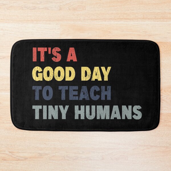 Item preview, It's a Good Day to Teach Tiny Humans - Vintage designed and sold by Imadovic.