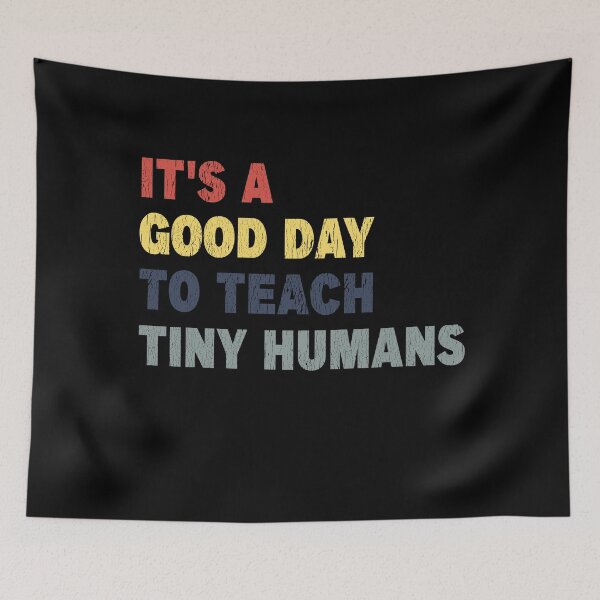 Item preview, It's a Good Day to Teach Tiny Humans - Vintage designed and sold by Imadovic.