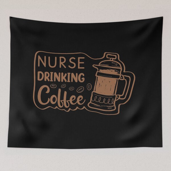 Item preview, Nurse Drinking Coffee, funny nurse quotes, gift for nurse wife designed and sold by KOURCHAL ART.