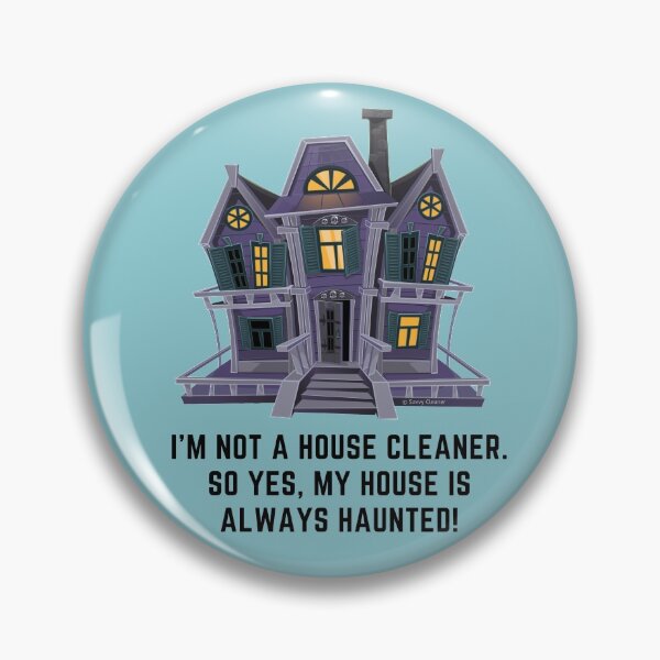 Item preview, House is Always Haunted, Funny Cleaning Shirt designed and sold by SavvyCleaner.