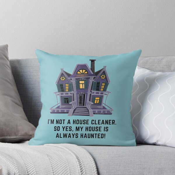 Item preview, House is Always Haunted, Funny Cleaning Shirt designed and sold by SavvyCleaner.