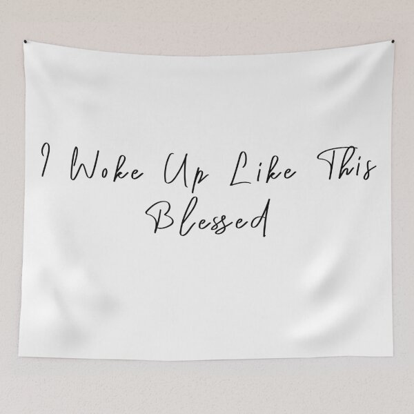 Item preview, I Woke Up Like This Blessed designed and sold by KAFDESIGN.