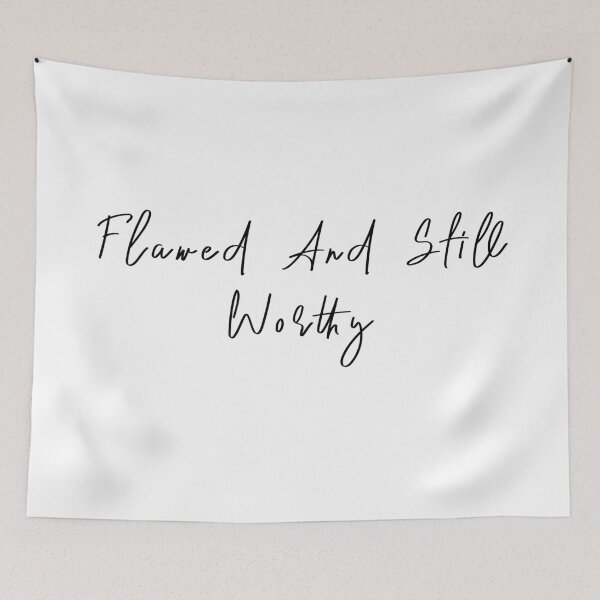 Item preview, Flawed And Still Worthy designed and sold by KAFDESIGN.