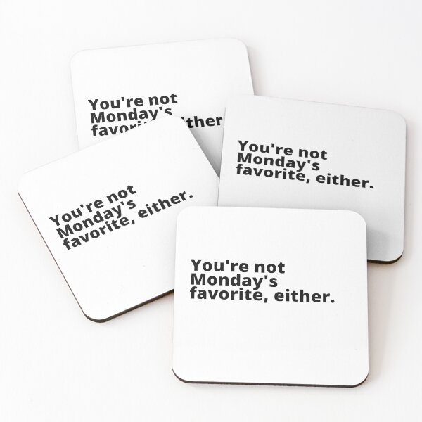 Item preview, You're not Monday's favorite, either designed and sold by ToastyBopShop.