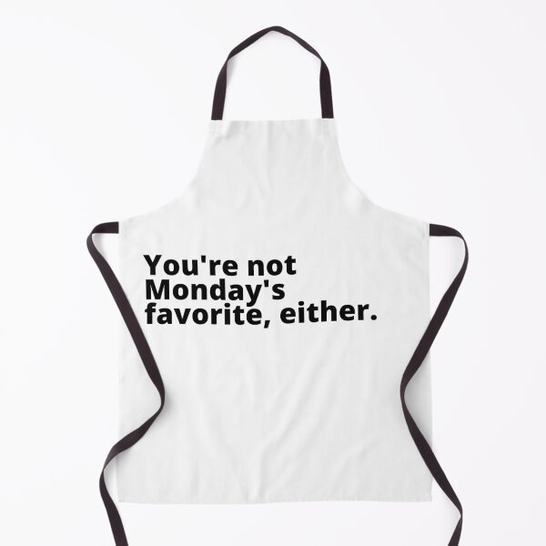 Item preview, You're not Monday's favorite, either designed and sold by ToastyBopShop.