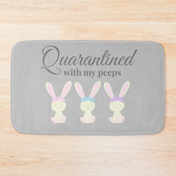 Item preview, Quarantined with my Peeps designed and sold by Orchyd.