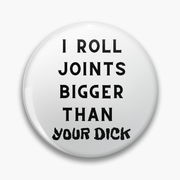 Item preview, I Roll Joints Bigger Than Your Dick. Smart Successful Stoner. Weed Memes  designed and sold by AlfaEcho.