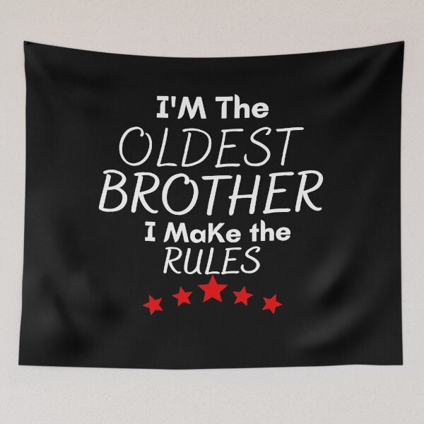 Item preview, I'm The Oldest BROTHER I Make The Rules ,funny gift for brother,family funny time designed and sold by PIXEcompany.