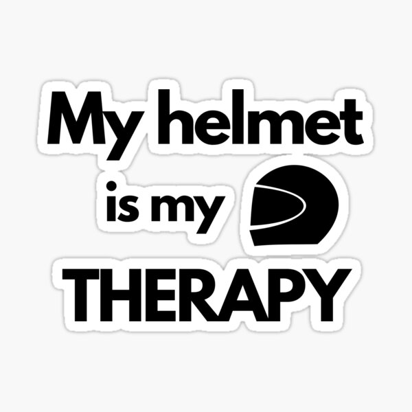 "My helmet is my theraphy" Sticker for Sale by luisraultg Redbubble