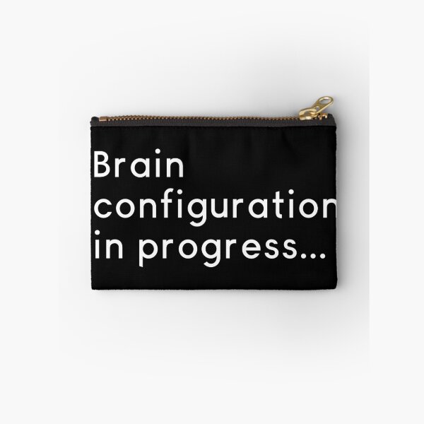 Item preview, Brain Configuration In Progress designed and sold by Legit Hooligan.