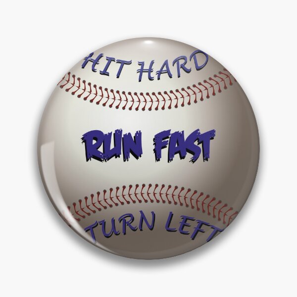 Item preview, Hit Hard Run Fast Turn Left "Baseball" designed and sold by MrAbde.
