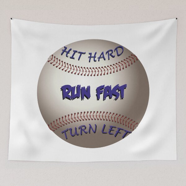 Item preview, Hit Hard Run Fast Turn Left "Baseball" designed and sold by MrAbde.