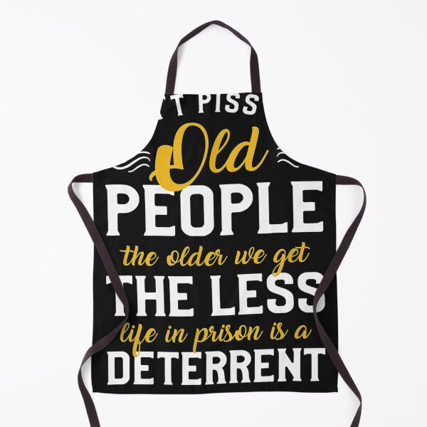 Item preview, Don't Piss Off Old People Funny Sarcastic Quote designed and sold by SharonBender.