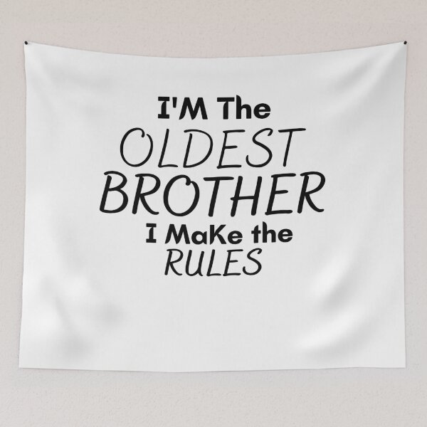 Item preview, I'm The Oldest BROTHER I Make The Rules ,funny gift for brother,family funny time designed and sold by PIXEcompany.