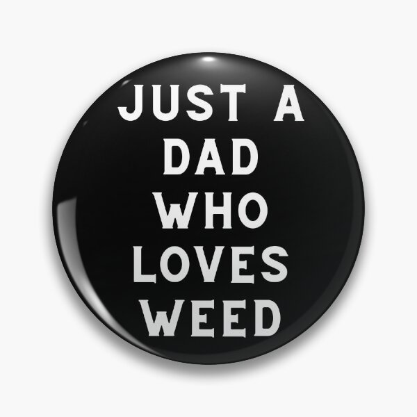 Item preview, JUST A DAD WHO LOVES WEED | Stoner Dad | Smart Successful Stoner |  designed and sold by AlfaEcho.