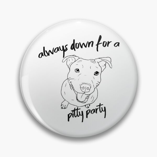 Item preview, Always Down For A Pitty Party designed and sold by Maxartdesigns.