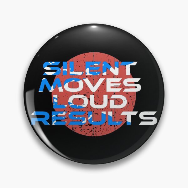 Item preview, silent moves loud results designed and sold by UrahGo.