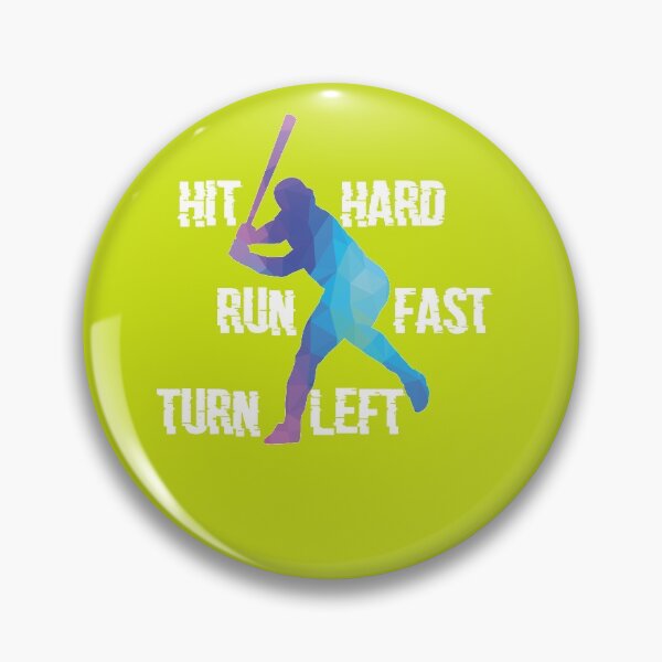 Item preview, Hit Hard Run Fast Turn Left "Baseball" designed and sold by MrAbde.