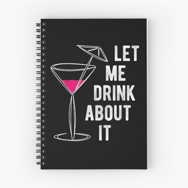 Item preview, Let Me Drink About It Cocktail For Women And Men  designed and sold by melisenda.