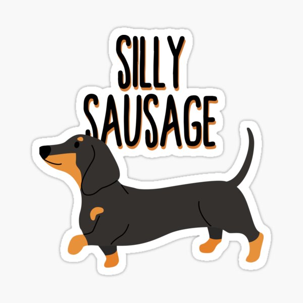 Item preview, Silly Sausage | Dog | Dachshund | Wiener  designed and sold by itsokaybyme.