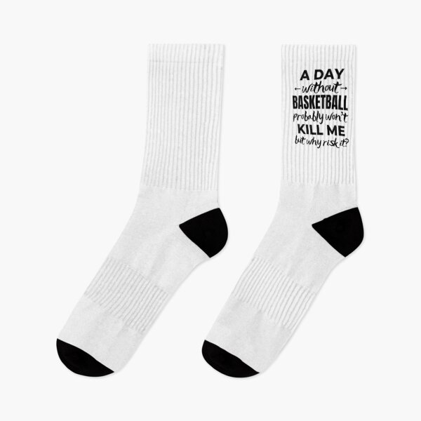 Item preview, A day without basketball probably won't kill me but why risk it? designed and sold by TheGreenGoat.