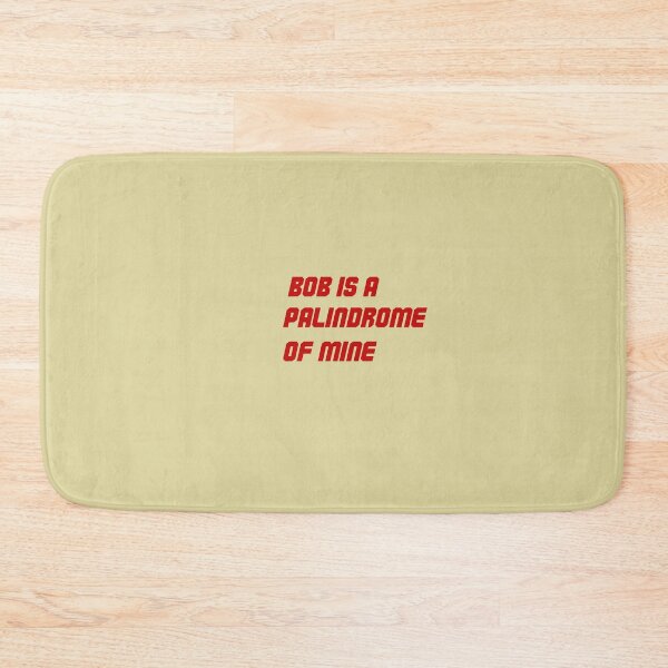 Item preview, Bob Is A Palindrome Of Mine designed and sold by Wyman Brent.