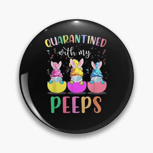 Item preview, Quarantined With My Peeps Gnome Bunny Easter Day 2021  designed and sold by melisenda.