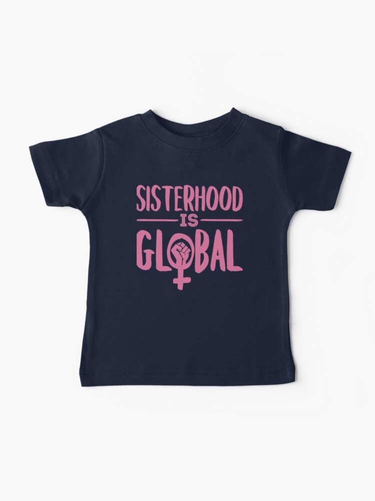 SISTERHOOD IS GLOBAL' T-Shirt